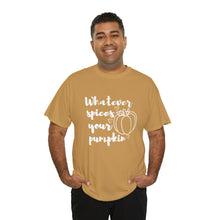 Load image into Gallery viewer, Whatever Spices Your Pumpkin Cotton Tee, Cute Fall Shirt, Ladie's Halloween Shirt, Fall Tee, Pumpkin T-Shirt, Orange Pumpkin T-Shirt, Tee