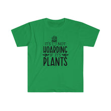 Load image into Gallery viewer, Plant Shirt, Plant Lover Gift, Plant Lover Shirt, Gardening Shirt, Plant TShirt, Not Hoarding if it's Plants Shirt, Gardening Gift T-Shirt