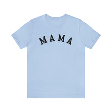 Load image into Gallery viewer, Comfort Color Mama Shirt | Mom Shirt, Mommy Shirt, Mama T-Shirt, Cute Mom Shirt, Mother's Day Gift, Mom Life Shirt, Mama Shirt