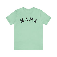 Load image into Gallery viewer, Comfort Color Mama Shirt | Mom Shirt, Mommy Shirt, Mama T-Shirt, Cute Mom Shirt, Mother's Day Gift, Mom Life Shirt, Mama Shirt