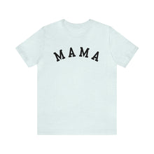 Load image into Gallery viewer, Comfort Color Mama Shirt | Mom Shirt, Mommy Shirt, Mama T-Shirt, Cute Mom Shirt, Mother's Day Gift, Mom Life Shirt, Mama Shirt