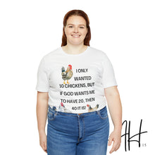 Load image into Gallery viewer, Funny Chicken T-Shirt, Jersey Short Sleeve Tee, Chicken Lovers T-Shirt, Chicken Farmers Tee, Chickens, Chicken Tee, Gift for Chicken Lovers