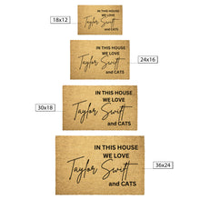 Load image into Gallery viewer, Taylor and Cats Doormat | In This House We Love | Funny Welcome Mat | Birthday Gifts For Her | Taylor Merch | Taylor Fan Gift | Door Mat