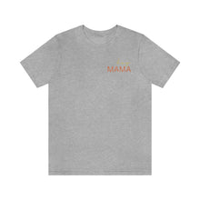 Load image into Gallery viewer, Boy MAMA Short Sleeve Tee, Mama Mommy Mom Bruh Tee, Cute Mom Shirt, Shirt for Mom, Gift for Mom
