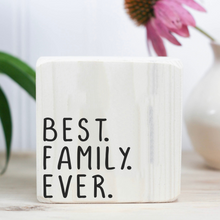 Load image into Gallery viewer, Best Family Ever