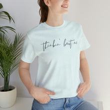 Load image into Gallery viewer, Thinkin' Bout Me Short Sleeve Tee, Country Music Tee, Wallen T-shirt, Concert Shirt, Lyric Shirt, Country Lyric Song Shirt