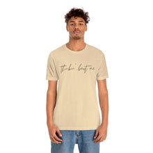 Load image into Gallery viewer, Thinkin' Bout Me Short Sleeve Tee, Country Music Tee, Wallen T-shirt, Concert Shirt, Lyric Shirt, Country Lyric Song Shirt