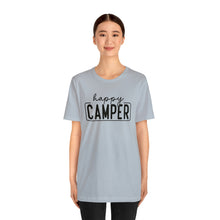 Load image into Gallery viewer, Happy Camper T-Shirt, Camping T-Shirt, Adventure Shirt, Camping Outdoors T-Shirt, Happy Camper Tee, Camping T-Shirt