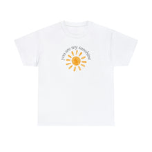 Load image into Gallery viewer, You are My Sunshine Cotton Tee, Sunshine T-Shirt, Cute Ladies Shirt