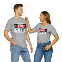 Load image into Gallery viewer, Men's BEWARE of Wife Short Sleeve Tee, Funny Men's Shirt, Great Shirt for Dad, Gift for Dad, Gift for Husband