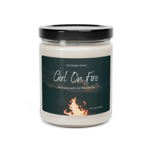 Load image into Gallery viewer, Scented Candles, 9oz, Kameron Girl is on Fire, Girl on Fire, Country Lyrics, Country Music, Romantic gift, Gift for her, Gift for mom