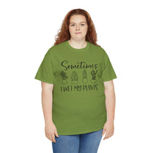 Load image into Gallery viewer, Sometimes I wet my plants Tee, Funny Plant Lover T-shirt, Funny Plant Mom, Planter Lover Gift, Gift for Her, Plant Lovers, Garden Tshirt

