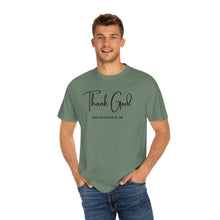 Load image into Gallery viewer, Thank God Lyrics T-shirt, Comfort Colors T-shirt, Country Music Tshirt, Concert T-Shirt, Country Music Lovers Tee, Country Music Lyrics

