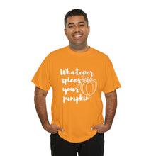 Load image into Gallery viewer, Whatever Spices Your Pumpkin Cotton Tee, Cute Fall Shirt, Ladie's Halloween Shirt, Fall Tee, Pumpkin T-Shirt, Orange Pumpkin T-Shirt, Tee
