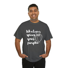 Load image into Gallery viewer, Whatever Spices Your Pumpkin Cotton Tee, Cute Fall Shirt, Ladie's Halloween Shirt, Fall Tee, Pumpkin T-Shirt, Orange Pumpkin T-Shirt, Tee
