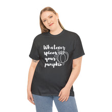 Load image into Gallery viewer, Whatever Spices Your Pumpkin Cotton Tee, Cute Fall Shirt, Ladie's Halloween Shirt, Fall Tee, Pumpkin T-Shirt, Orange Pumpkin T-Shirt, Tee
