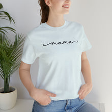 Load image into Gallery viewer, Classic Mama Shirt | Mom Shirt, Mommy Shirt, Mama T-Shirt, Cute Mom Shirt, Mother's Day Gift, Mom Life Shirt, Mama Shirt Short Sleeve Tee

