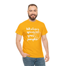 Load image into Gallery viewer, Whatever Spices Your Pumpkin Cotton Tee, Cute Fall Shirt, Ladie's Halloween Shirt, Fall Tee, Pumpkin T-Shirt, Orange Pumpkin T-Shirt, Tee
