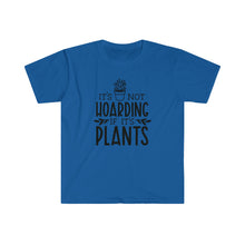 Load image into Gallery viewer, Plant Shirt, Plant Lover Gift, Plant Lover Shirt, Gardening Shirt, Plant TShirt, Not Hoarding if it's Plants Shirt, Gardening Gift T-Shirt
