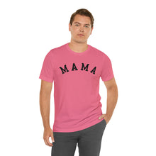Load image into Gallery viewer, Comfort Color Mama Shirt | Mom Shirt, Mommy Shirt, Mama T-Shirt, Cute Mom Shirt, Mother's Day Gift, Mom Life Shirt, Mama Shirt
