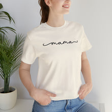 Load image into Gallery viewer, Classic Mama Shirt | Mom Shirt, Mommy Shirt, Mama T-Shirt, Cute Mom Shirt, Mother's Day Gift, Mom Life Shirt, Mama Shirt Short Sleeve Tee
