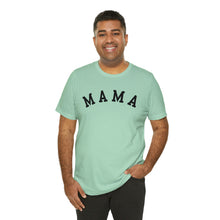 Load image into Gallery viewer, Comfort Color Mama Shirt | Mom Shirt, Mommy Shirt, Mama T-Shirt, Cute Mom Shirt, Mother's Day Gift, Mom Life Shirt, Mama Shirt
