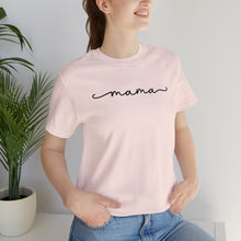 Load image into Gallery viewer, Classic Mama Shirt | Mom Shirt, Mommy Shirt, Mama T-Shirt, Cute Mom Shirt, Mother's Day Gift, Mom Life Shirt, Mama Shirt Short Sleeve Tee
