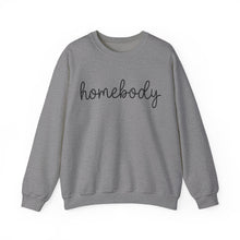Load image into Gallery viewer, Homebody Sweatshirt, Homebody Shirt, Cozy Sweatshirt, Graphic Sweatshirt, Comfy Sweatshirt, Cute Sweatshirt, Trendy Crewneck Sweatshirt
