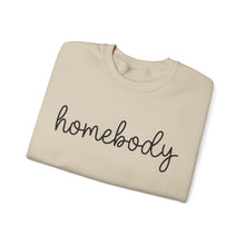 Load image into Gallery viewer, Homebody Sweatshirt, Homebody Shirt, Cozy Sweatshirt, Graphic Sweatshirt, Comfy Sweatshirt, Cute Sweatshirt, Trendy Crewneck Sweatshirt

