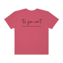 Load image into Gallery viewer, Till You Can't Lyrics T-shirt, Comfort Colors Cotton T-shirt, Country Music lyrics, Lyrics T-Shirt, Concert T-Shirt, Country Music Lovers
