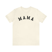 Load image into Gallery viewer, Comfort Color Mama Shirt | Mom Shirt, Mommy Shirt, Mama T-Shirt, Cute Mom Shirt, Mother's Day Gift, Mom Life Shirt, Mama Shirt
