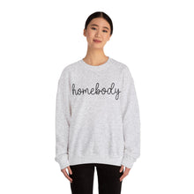 Load image into Gallery viewer, Homebody Sweatshirt, Homebody Shirt, Cozy Sweatshirt, Graphic Sweatshirt, Comfy Sweatshirt, Cute Sweatshirt, Trendy Crewneck Sweatshirt
