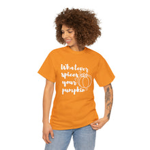 Load image into Gallery viewer, Whatever Spices Your Pumpkin Cotton Tee, Cute Fall Shirt, Ladie's Halloween Shirt, Fall Tee, Pumpkin T-Shirt, Orange Pumpkin T-Shirt, Tee
