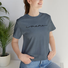 Load image into Gallery viewer, Classic Mama Shirt | Mom Shirt, Mommy Shirt, Mama T-Shirt, Cute Mom Shirt, Mother's Day Gift, Mom Life Shirt, Mama Shirt Short Sleeve Tee
