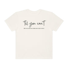 Load image into Gallery viewer, Till You Can't Lyrics T-shirt, Comfort Colors Cotton T-shirt, Country Music lyrics, Lyrics T-Shirt, Concert T-Shirt, Country Music Lovers
