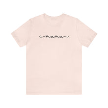 Load image into Gallery viewer, Classic Mama Shirt | Mom Shirt, Mommy Shirt, Mama T-Shirt, Cute Mom Shirt, Mother's Day Gift, Mom Life Shirt, Mama Shirt Short Sleeve Tee
