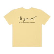 Load image into Gallery viewer, Till You Can't Lyrics T-shirt, Comfort Colors Cotton T-shirt, Country Music lyrics, Lyrics T-Shirt, Concert T-Shirt, Country Music Lovers
