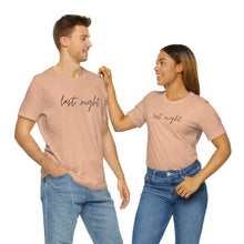 Load image into Gallery viewer, Last Night Short Sleeve Tee, Last Night Lyric Shirt, Wallen T-shirt, Country Music Shirt, Song Lyric Shirt, Concert Shirt
