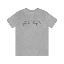 Load image into Gallery viewer, Thinkin' Bout Me Short Sleeve Tee, Country Music Tee, Wallen T-shirt, Concert Shirt, Lyric Shirt, Country Lyric Song Shirt
