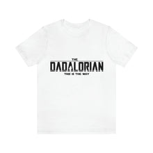 Load image into Gallery viewer, Star Wars Dad Short Sleeve Tee, Father’s Day Gift, Dadalorian Shirt
