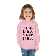 Load image into Gallery viewer, Toddler Pullover Fleece Hoodie, Chicken Nugs &amp; Mama Hugs Hoodie, Kids Hoodie, Gift for Kids, Funny Kids Hoodie, Mama Kids Shirt
