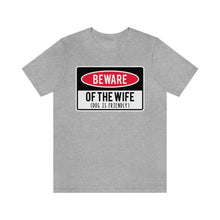 Load image into Gallery viewer, Men's BEWARE of Wife Short Sleeve Tee, Funny Men's Shirt, Great Shirt for Dad, Gift for Dad, Gift for Husband
