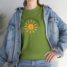 Load image into Gallery viewer, You are My Sunshine Cotton Tee, Sunshine T-Shirt, Cute Ladies Shirt
