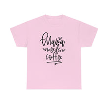 Load image into Gallery viewer, Caffeinate in Style: Mama Needs Coffee Cotton T-Shirt, Mama Needs Coffee T-shirt, Comfy Mom Shirt, Coffee lovers tee
