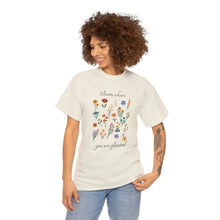 Load image into Gallery viewer, Bloom Where You Are Planted Cotton Tee, Ladies  T-Shirt, Botanical T-Shirt, Floral Tshirt, Flower Shirt, Gift for Women, Ladies Shirts, Best Friend Gift

