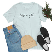 Load image into Gallery viewer, Last Night Short Sleeve Tee, Last Night Lyric Shirt, Wallen T-shirt, Country Music Shirt, Song Lyric Shirt, Concert Shirt
