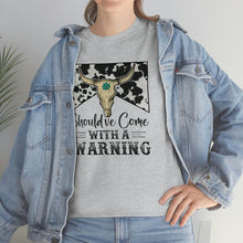 Load image into Gallery viewer, Should've Come With a Warning T-shirt, Country Music Shirt, Southern tee, Music Festival tee, Rodeo shirt, Western Cowboy tee, Country shirt
