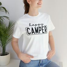 Load image into Gallery viewer, Happy Camper T-Shirt, Camping T-Shirt, Adventure Shirt, Camping Outdoors T-Shirt, Happy Camper Tee, Camping T-Shirt
