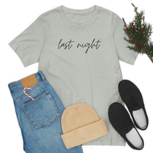 Load image into Gallery viewer, Last Night Short Sleeve Tee, Last Night Lyric Shirt, Wallen T-shirt, Country Music Shirt, Song Lyric Shirt, Concert Shirt
