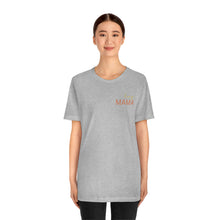 Load image into Gallery viewer, Boy MAMA Short Sleeve Tee, Mama Mommy Mom Bruh Tee, Cute Mom Shirt, Shirt for Mom, Gift for Mom
